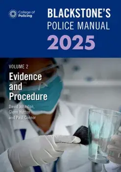 Blackstone's Police Manual Volume 2: Evidence and Procedure 2025, Paperback/***