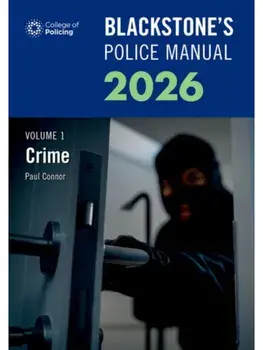 Blackstone's Police Manuals Volume 1: Crime 2026, Paperback/Paul Connor