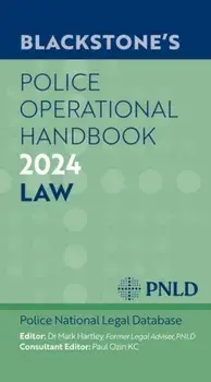 Blackstone's Police Operational Handbook 2024, Paperback/Mr Paul Ozin KC