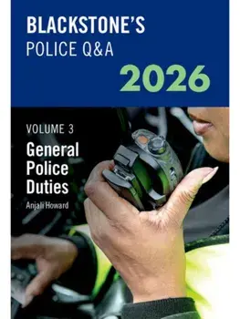 Blackstone's Police Q&A Volume 3: General Police Duties 2026, Paperback/Ms Anjali Howard