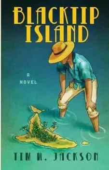 Blacktip Island, Paperback/Tim W. Jackson
