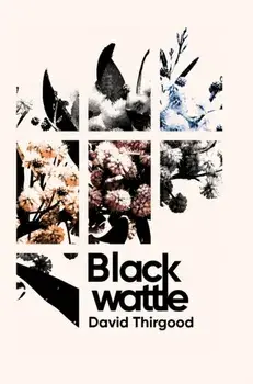 Blackwattle, Paperback/David Thirgood
