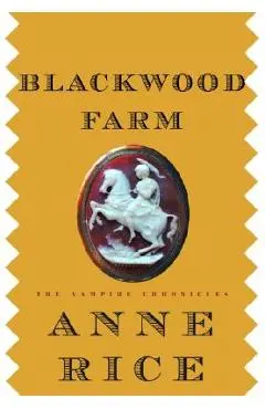 Blackwood Farm - Anne Rice