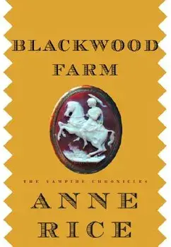 Blackwood Farm, Hardcover/Anne Rice