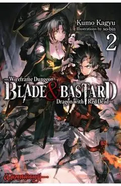 Blade & Bastard, Vol. 2 (Light Novel) - Kumo Kagyu