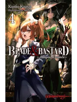 Blade & Bastard, Vol. 4 (light novel), Hardback/So-Bin So-Bin