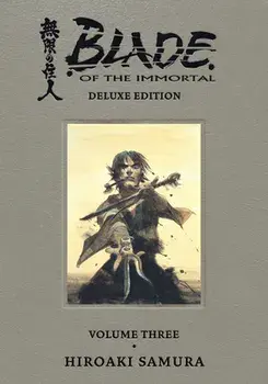 Blade of the Immortal Deluxe Volume 3, Hardcover/Hiroaki Samura