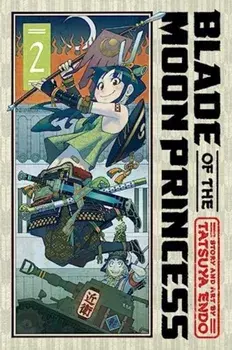 Blade of the Moon Princess, Vol. 2, Paperback/Tatsuya Endo
