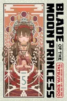 Blade of the Moon Princess, Vol. 5, Paperback/Tatsuya Endo