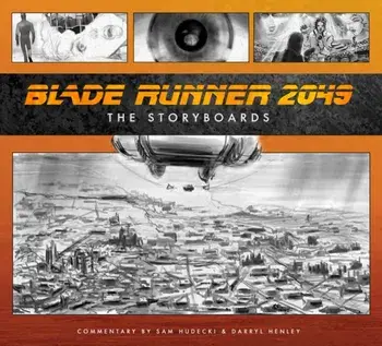 Blade Runner 2049: The Storyboards, Hardcover/Sam Hudecki