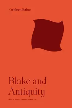 Blake and Antiquity, Paperback/Kathleen Raine