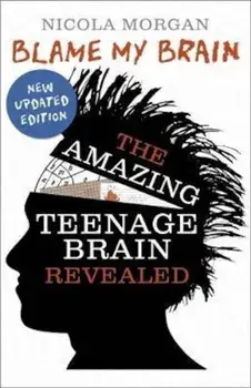 Blame My Brain, Paperback/Nicola Morgan