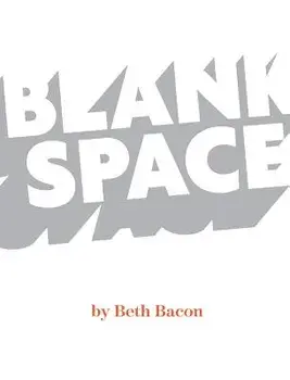 Blank Space, Hardcover/Beth Bacon