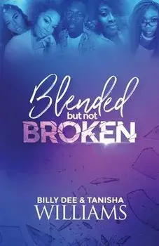 Blended, But Not Broken, Paperback/Billy Dee Williams
