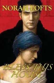 Bless This House, Paperback/Norah Lofts