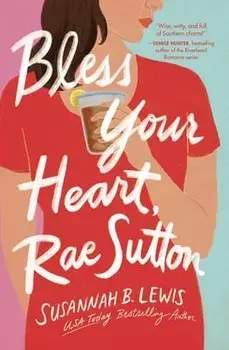 Bless Your Heart, Rae Sutton, Paperback/Susannah B. Lewis