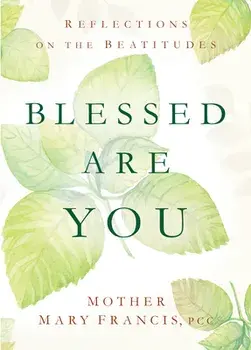Blessed Are You: Reflections on the Beatitudes, Paperback/***