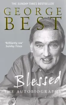Blessed: The Autobiography/George Best