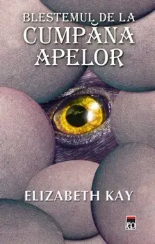 Blestemul de la cumpana apelor/Elizabeth Kay
