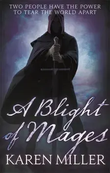 Blight of Mages, Paperback/Karen Miller