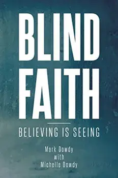 Blind Faith, Paperback/Mark Dowdy