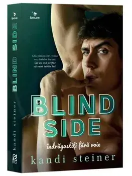 Blind Side. Indragostiti fara voie/Kandi Steiner