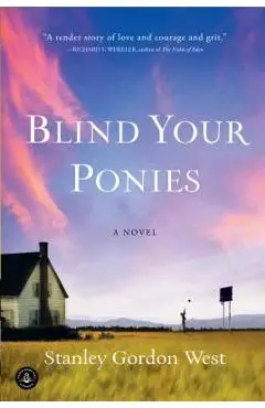 Blind Your Ponies - Stanley Gordon West