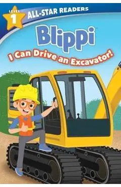 Blippi: I Can Drive an Excavator, Level 1 - Marilyn Easton