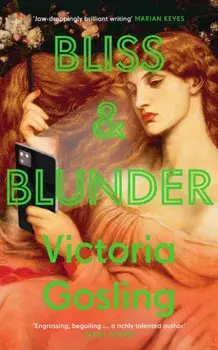 Bliss & Blunder. Main, Hardback/Victoria Gosling