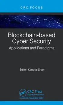 Blockchain-based Cyber Security. Applications and Paradigms, Hardback/***