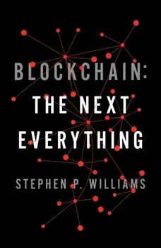 Blockchain. The Next Everything, Hardback/Stephen P Williams