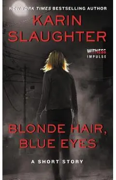 Blonde Hair, Blue Eyes - Karin Slaughter