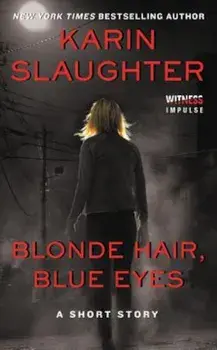 Blonde Hair, Blue Eyes, Paperback/Karin Slaughter