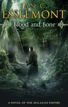Blood and Bone. A Novel of the Malazan Empire, Paperback/Ian Cameron Esslemont