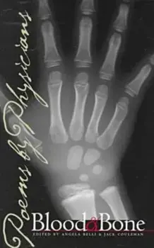 Blood and Bone. Poems by Physicians, Paperback/***