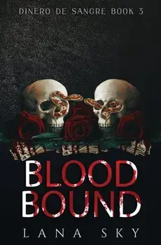 Blood Bound: A Dark Cartel Romance, Paperback/Lana Sky