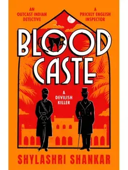 Blood Caste. The stunning historical crime debut of the year set in Victorian India, Hardback/Shylashri Shankar