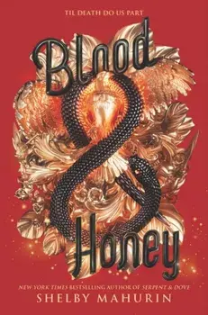 Blood & Honey, Hardback/Shelby Mahurin