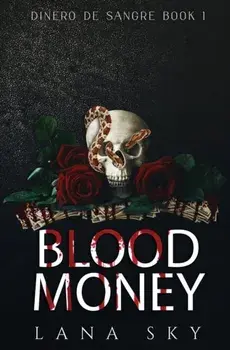 Blood Money: A Dark Cartel Romance, Paperback/Lana Sky