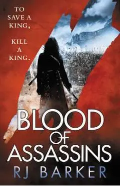 Blood of Assassins - Rj Barker