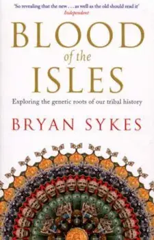 Blood of the Isles, Paperback/Bryan Sykes
