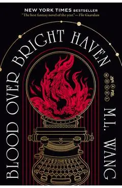 Blood Over Bright Haven - M. L. Wang