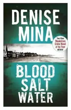 Blood, Salt, Water, Paperback/Denise Mina