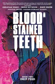 Blood Stained Teeth, Volume 2: Drip Feed, Paperback/***