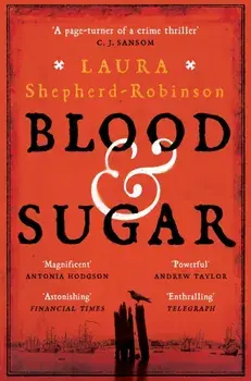 Blood & Sugar, Paperback/Laura Shepherd-Robinson