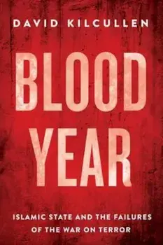 Blood Year, Paperback/David Kilcullen