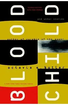 Bloodchild and Other Stories - Octavia E. Butler