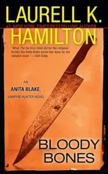 Bloody Bones: An Anita Blake, Vampire Hunter Novel, Paperback/Laurell K. Hamilton