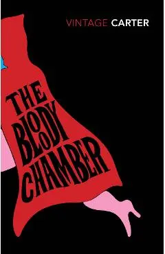 Bloody Chamber and Other Stories