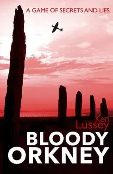 Bloody Orkney, Paperback/Ken Lussey